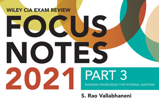 Paperback Wiley CIA Exam Review Focus Notes 2021, Part 3: Business Knowledge for Internal Auditing Book