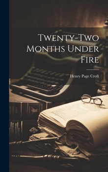 Hardcover Twenty-two Months Under Fire Book