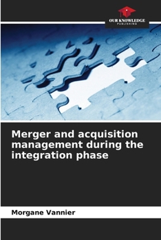 Paperback Merger and acquisition management during the integration phase Book