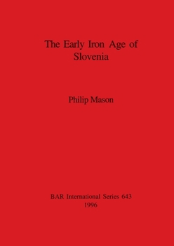 Paperback The Early Iron Age of Slovenia Book