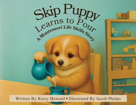 Paperback Skip Puppy Learns to Pour [Large Print] Book