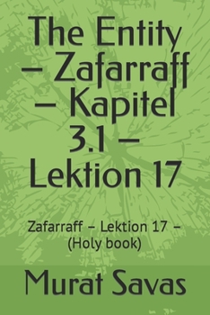 Paperback The Entity - Zafarraff - Kapitel 3.1 - Lektion 17: Zafarraff - Lektion 17 - (Holy book) [German] Book