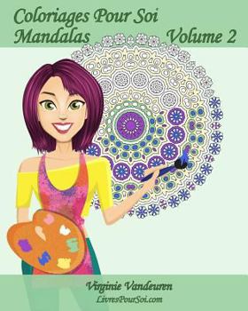 Paperback Coloriages Pour Soi - Mandalas - Volume 2: 25 Mandalas à colorier pour se détendre [French] Book