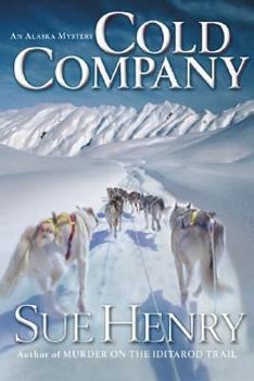 Cold Company: An Alaska Mystery (Alaska Mysteries) - Book #9 of the Jessie Arnold & Alex Jensen