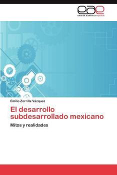 Paperback El Desarrollo Subdesarrollado Mexicano [Spanish] Book