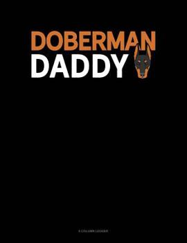 Paperback Doberman Daddy: 8 Column Ledger Book