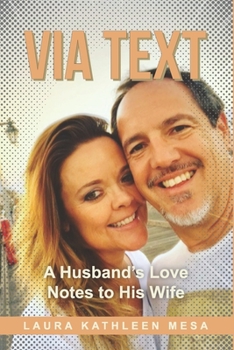Via Text: A Husband's Love Notes to His Wife