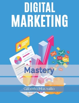 Paperback Digital Marketing Mastery (Italian Edition) [Italian] Book