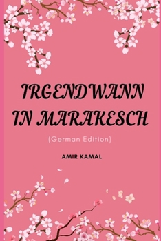 Paperback Irgendwann in Marakesch (German Edition) [German] Book