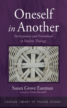 Paperback Oneself in Another: Participation and Personhood in Pauline Theology Book