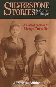 Hardcover Silverstone Stories & Other Mishagos: A Retrospective of Siblings Times Ten Book