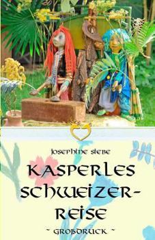 Kasperles Schweizerreise - Book #4 of the Kasperle