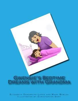 Paperback Gwensie's Bedtime Dreams with Grandma Book