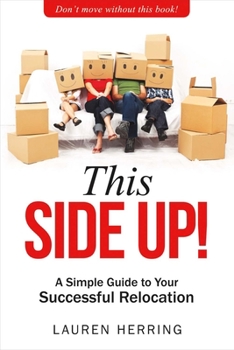 Paperback This Side Up: Simple Guide to Your Successful Relocation Volume 1 Book