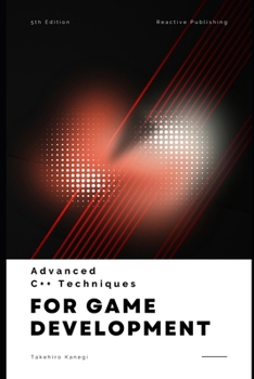 Paperback Advanced C++ Techniques for Game Developers: Mastering Performance and Graphics in 2025: A Comprehensive Guide Book