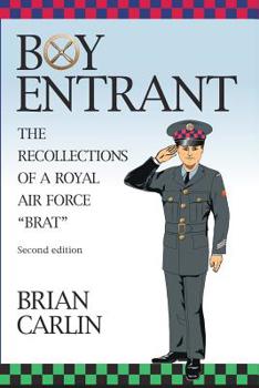 Paperback Boy Entrant; The Recollections of a Royal Air Force Brat: Second Edition Book