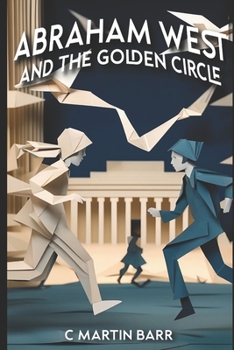 Paperback The Adventures of Abraham West and the Golden Circle Book
