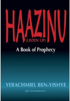 Hardcover Haazinu: Listen Up Book
