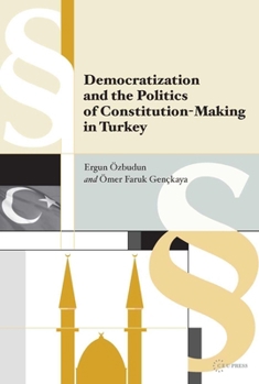 Hardcover Democratization and the Politics of Constitution-Making in Turkey Book