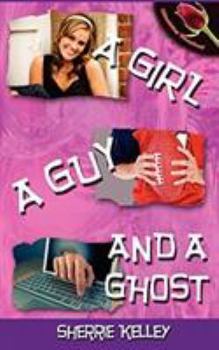 Paperback A Girl, A Guy, And A Ghost Book