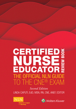 Paperback Certified Nurse Educator Review Book: The Official Nln Guide to the CNE Exam Book