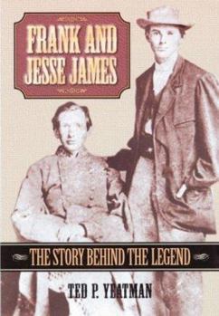 Hardcover Frank and Jesse James: The Story Behind the Legend Book