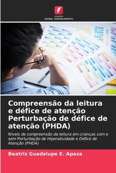 Paperback Compreensão da leitura e défice de atenção Perturbação de défice de atenção (PHDA) [Portuguese] Book
