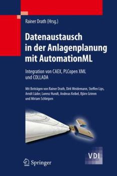 Hardcover Datenaustausch in Der Anlagenplanung Mit Automationml: Integration Von Caex, Plcopen XML Und Collada [German] Book