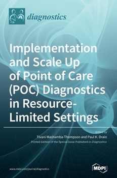 Hardcover Implementation and Scale Up of Point of Care (POC) Diagnostics in Resource-Limited Settings Book