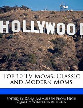 Paperback Top 10 TV Moms: Classic and Modern Moms Book