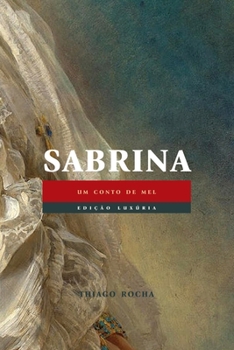 Paperback Sabrina: um conto de mel (Edição Luxúria) [Portuguese] Book