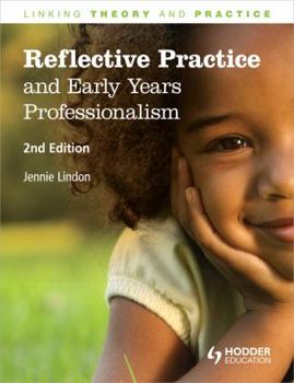 Paperback Reflective Practice and Early Years Professionalism Book