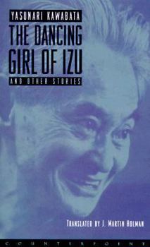 Hardcover The Dancing Girl of Izu, and Other Stories Book