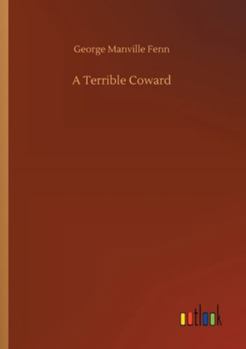 Paperback A Terrible Coward Book