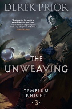 The Unweaving (Templum Knight)
