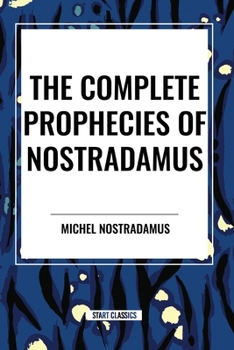 Paperback The Complete Prophecies of Nostradamus Book