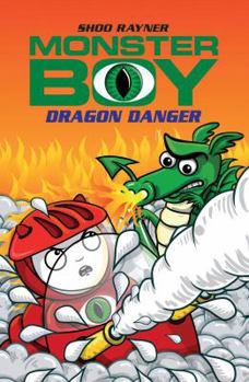 Dragon Danger - Book  of the Monster Boy