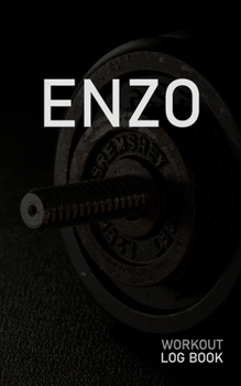 ENZO: Blank Daily Workout Log Book | Track Exercise Type, Sets, Reps, Weight, Cardio, Calories, Distance & Time | Space to Record Stretches, Warmup, ... First Name Initial E Dumbbell Cover
