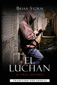 Paperback El Luchan: 10 Años Después [Spanish] Book
