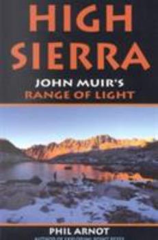 Paperback The High Sierra: John Muir's Range of Light Book