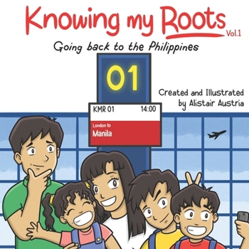 Paperback Knowing My Roots (Vol.1): Going back to the Philippines Book