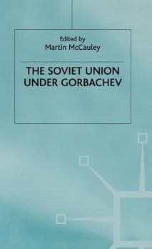 Hardcover The Soviet Union Under Gorbachev Book