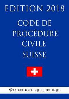 Paperback Code de Procédure Civile Suisse - Edition 2018 [French] Book
