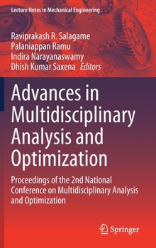 Hardcover Advances in Multidisciplinary Analysis and Optimization: Proceedings of the 2nd National Conference on Multidisciplinary Analysis and Optimization Book