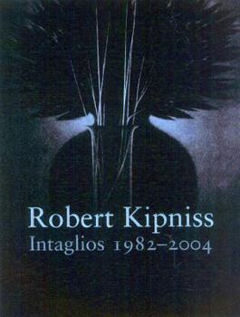 Robert Kipness: Intaglio's 1982-2004