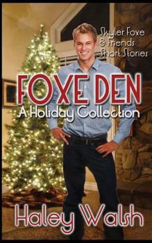 Paperback Foxe Den: A Holiday Collection of Skyler Foxe Short Stories Book