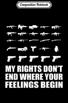 Paperback Composition Notebook: 2nd Amendment Gun Rights My Rights Dont End Where Your Journal/Notebook Blank Lined Ruled 6x9 100 Pages Book