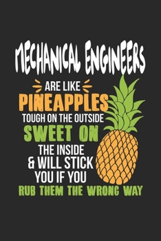 Paperback Mechanical Engineers Are Like Pineapples. Tough On The Outside Sweet On The Inside: Mechanical Engineer. Graph Paper Composition Notebook to Take Note Book
