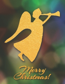 Merry Christmas: Golden Heralding Angel Notebook - Wide Ruled - Legal Ruled Paper, Lined Journal, Large Size to Meet Your Needs (Christmas Heralding Angel)