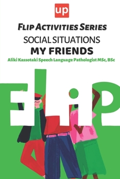 Paperback Social Situations - My Friends Flip Activities Series Book